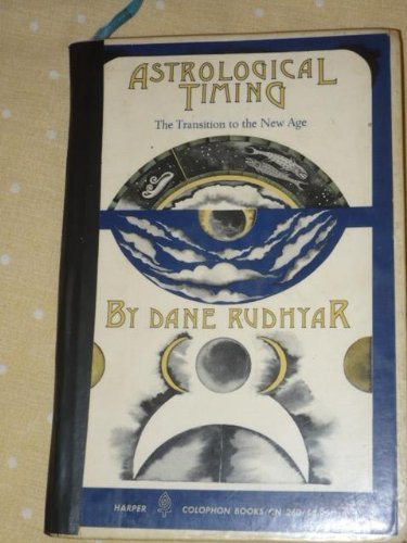 Beispielbild fr Astrological Timing: The Transition to the New Age (Harper colophon books, CN 260) zum Verkauf von Irish Booksellers