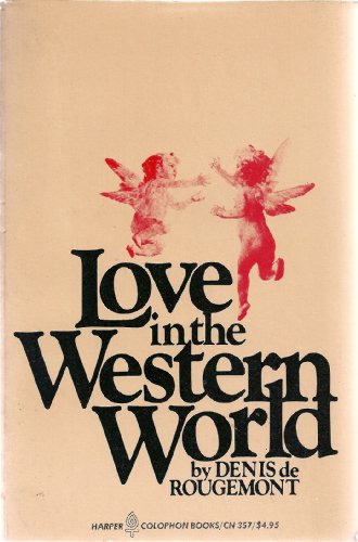 9780060903572: Love in the Western World