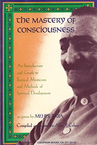 9780060903718: THE MASTERY OF CONSCIOUSNESS: An Introduction and Guide to Practical Mysticism and Methods of Spiritual Development
