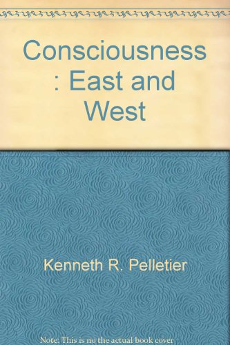 Stock image for Consciousness: East and West for sale by Blue Eagle Metaphysical Emporium