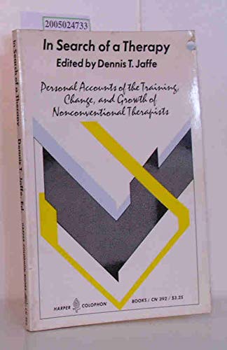 Stock image for In Search of a Therapy: Personal Accounts of the Training, Change, and Growth of Nonconventional Therapists for sale by Sarah Zaluckyj