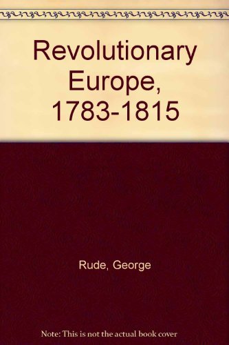 9780060904340: Title: Revolutionary Europe 17831815