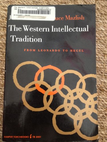 Stock image for The Western Intellectual Tradition: From Leonardo to Hegel for sale by Wonder Book