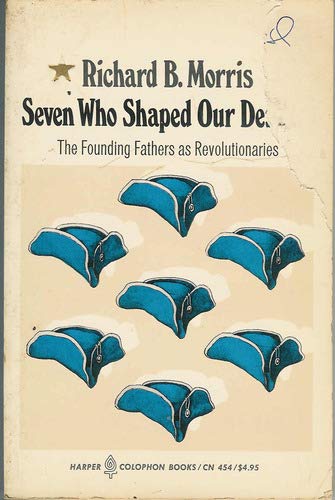 9780060904548: Seven Who Shaped Our Destiny the Founding Fathers