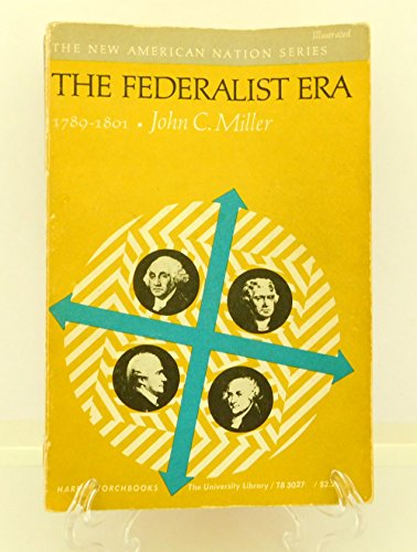 Imagen de archivo de Federalist Era 1789 - 1801 (The New American Nation Series) a la venta por Wonder Book