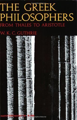 9780060904760: The Greek Philosophers from Thales to Aristotle