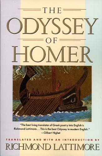 9780060904791: The Odyssey of Homer: ‘The best living translator of Greek poetry into English is Richmond Lattimore.... This is the best Odyssey in modern English.’ – Gilbert Highet