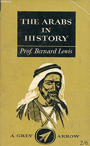 Imagen de archivo de The Arabs in History a la venta por Weller Book Works, A.B.A.A.