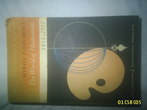 

The World of Humanism: 1453-1517.