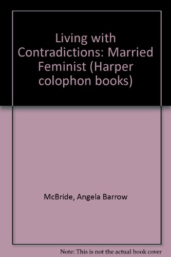 Living with Contradictions a Married Feminist