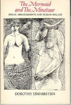 Stock image for The Mermaid and the Minotaur: Sexual Arrangements and Human Malaise for sale by gearbooks