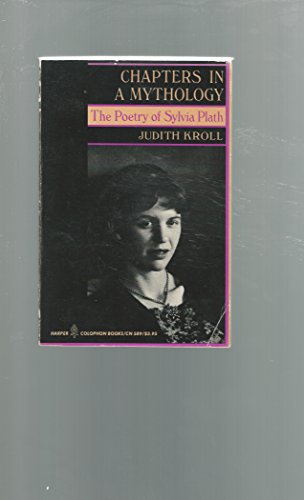 Beispielbild fr Chapters in a Mythology: The Poetry of Sylvia Plath zum Verkauf von Wonder Book