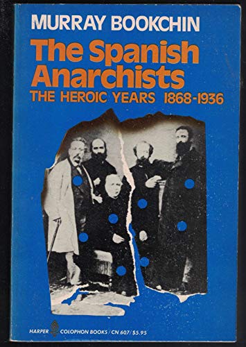 Imagen de archivo de The Spanish Anarchists: The Heroic Years, 1868-1936 a la venta por HPB-Ruby