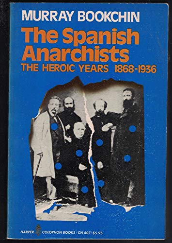 Stock image for The Spanish Anarchists - The Heroic Years 1868 - 1936. for sale by Plurabelle Books Ltd