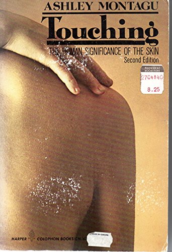 Imagen de archivo de Touching: The Human Significance of the Skin a la venta por HPB-Ruby