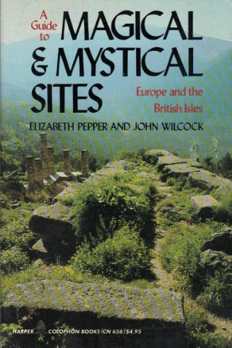 Stock image for A Guide to Magical & Mystical Sites (Europe and the British Isles) for sale by Wonder Book