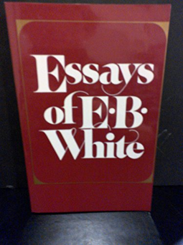 Stock image for Essays of E.B. White for sale by SecondSale