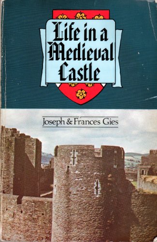 Beispielbild fr Life in a Medieval Castle zum Verkauf von Wonder Book
