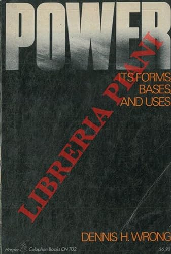 9780060907020: Power, its forms, bases, and uses (Key concepts in the social sciences)
