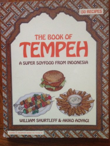 Beispielbild fr The Book of Tempeh: A Super Soyfood from Indonesia zum Verkauf von HPB-Ruby