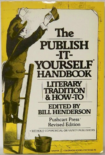 Beispielbild fr The publish-it-yourself handbook: Literary tradition and how to without commercial or vanity publishers zum Verkauf von Wonder Book