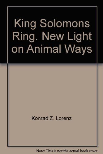 Beispielbild fr King Solomon's ring: New light on animal ways (Harper Colophon books) zum Verkauf von Open Books