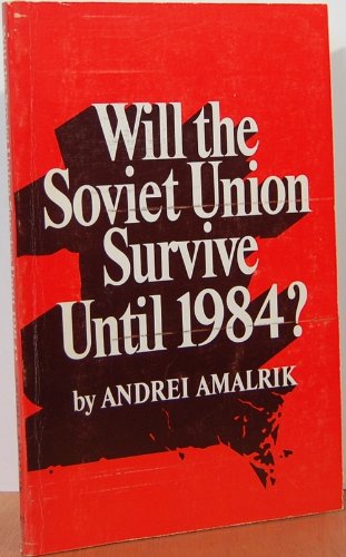 Will the Soviet Union Survive Until 1984 (9780060907327) by Amalrik, Andrei