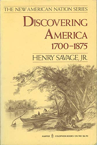 Stock image for Discovering America, 1700-1875 (The New American Nation Series) for sale by Wonder Book