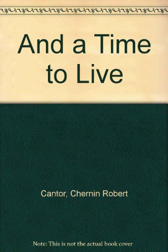 9780060907464: And a Time to Live