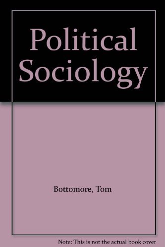9780060907518: Tom Bottomore [Paperback] by Political Sociology Edition: First