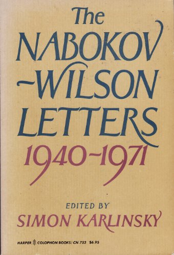 Beispielbild fr The Nabokov - Wilson Letters. Correspondence between Vladimir Nabokov and Edmund Wilson 1940 - 1971. zum Verkauf von Antiquariaat Schot