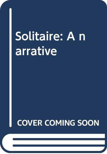 9780060907679: Solitaire: A narrative