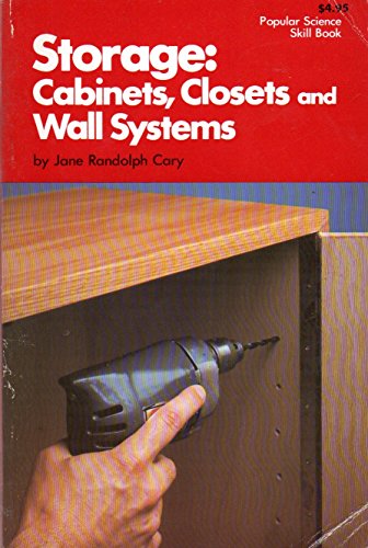 Stock image for Storage: Cabinets, Closets, and Wall Systems (Popular Science Skill Book) for sale by Ergodebooks