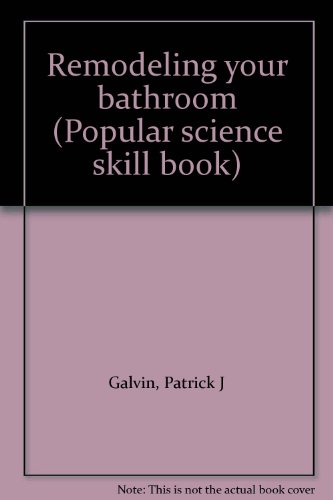 Imagen de archivo de Remodeling your bathroom (Popular science skill book) a la venta por Wonder Book