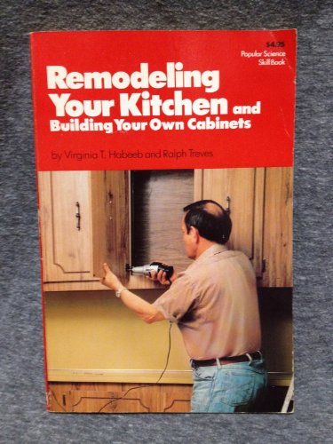 Beispielbild fr Remodeling Your Kitchen and Building Your Own Cabinets zum Verkauf von Better World Books