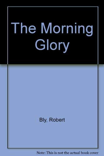 Stock image for The Morning Glory: Prose Poems for sale by Black Cat Hill Books
