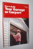 Imagen de archivo de How to Build Your Own Garage or Carport (Popular science skill book) a la venta por Wonder Book