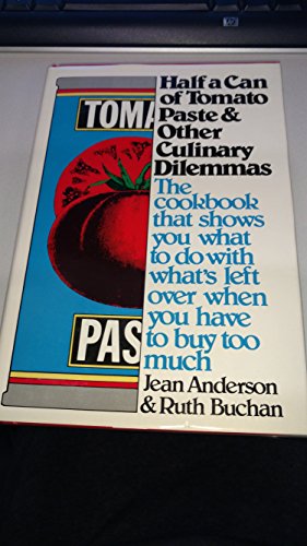 Beispielbild fr Half a Can of Tomato Paste and Other Culinary Dilemmas zum Verkauf von Ergodebooks