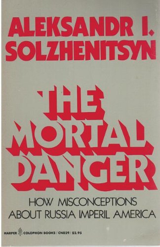 Imagen de archivo de The mortal danger: How misconceptions about Russia imperil America a la venta por Wonder Book