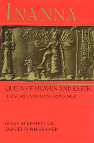 9780060908546: Inanna: Queen of Heaven and Earth : Her Stories and Hymns from Sumer