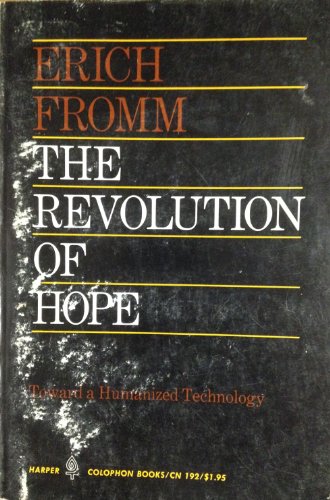 9780060908577: Revolution of Hope: Toward a Humanized Technology. Repr of the 1968 Ed