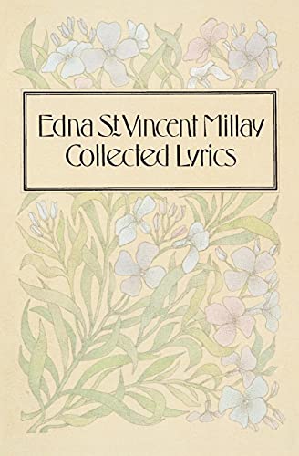 Beispielbild fr Edna St. Vincent Millay: Collected Lyrics zum Verkauf von More Than Words