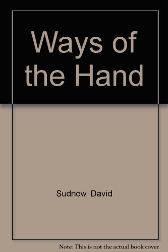 Stock image for Ways of the Hand: The Organization of Improvised Conduct for sale by ThriftBooks-Dallas