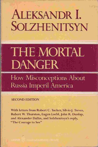 Mortal Danger How Misconceptions About R (9780060908829) by Aleksa Solzhenitsyn