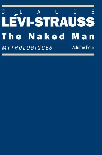 Stock image for The Naked Man (Introduction to a Science of Mythology: 4) for sale by Vashon Island Books