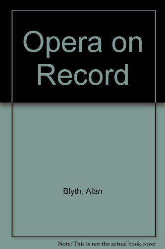 Opera on Record (9780060909109) by Blyth, Alan