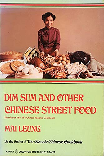 Imagen de archivo de Dim Sum and Other Chinese Street Foods (Harper Colophon Books) a la venta por Wonder Book