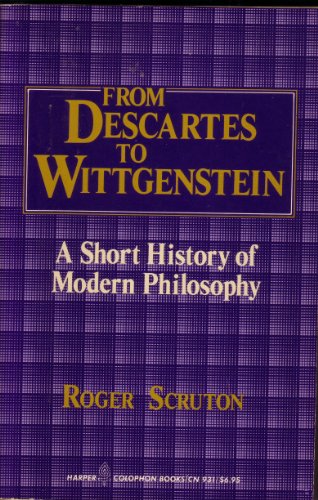 Beispielbild fr From Descartes to Wittgenstein : A Short History of Modern Philosophy zum Verkauf von Better World Books