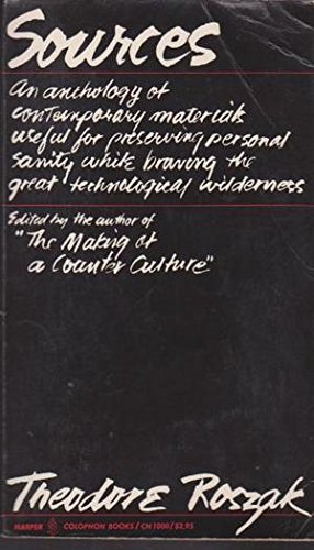 9780060910006: Sources: An Anthology of Contemporary Materials Useful for Preserving Personal Sanity While Braving the Technological Wilderness