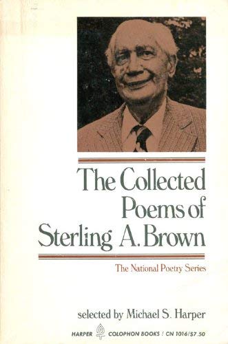 Imagen de archivo de Collected Poems of Sterling A. Brown (Harper colophon books) a la venta por Ergodebooks